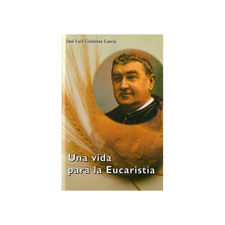 Una Vida para la Eucaristía